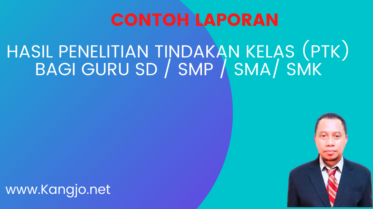 Contoh Laporan PTK Lengkap Guru SMP Kelas 7, 8, 9