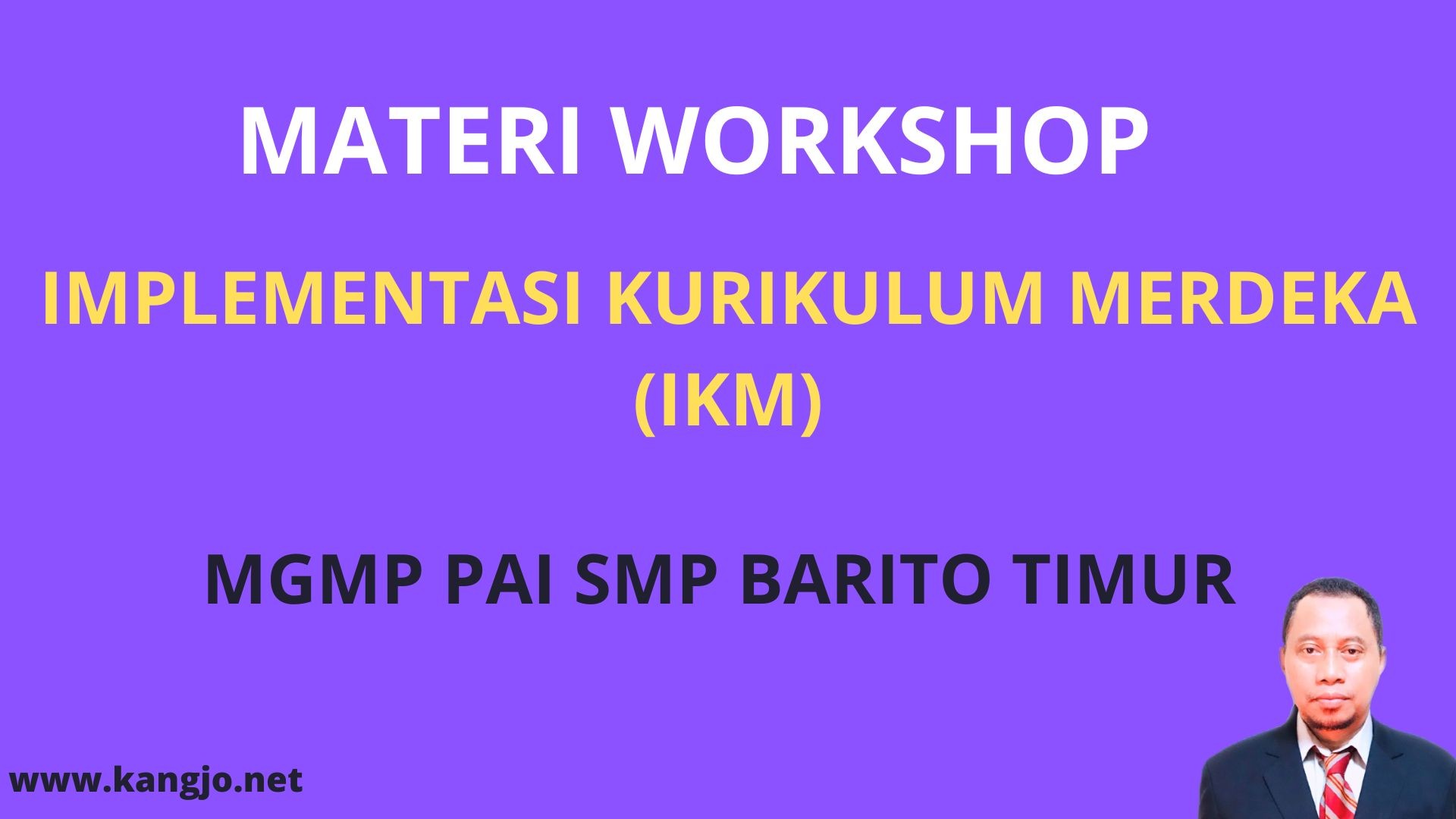 Materi Workshop IKM MGMP PAI SMP Kabupaten Barito Timur