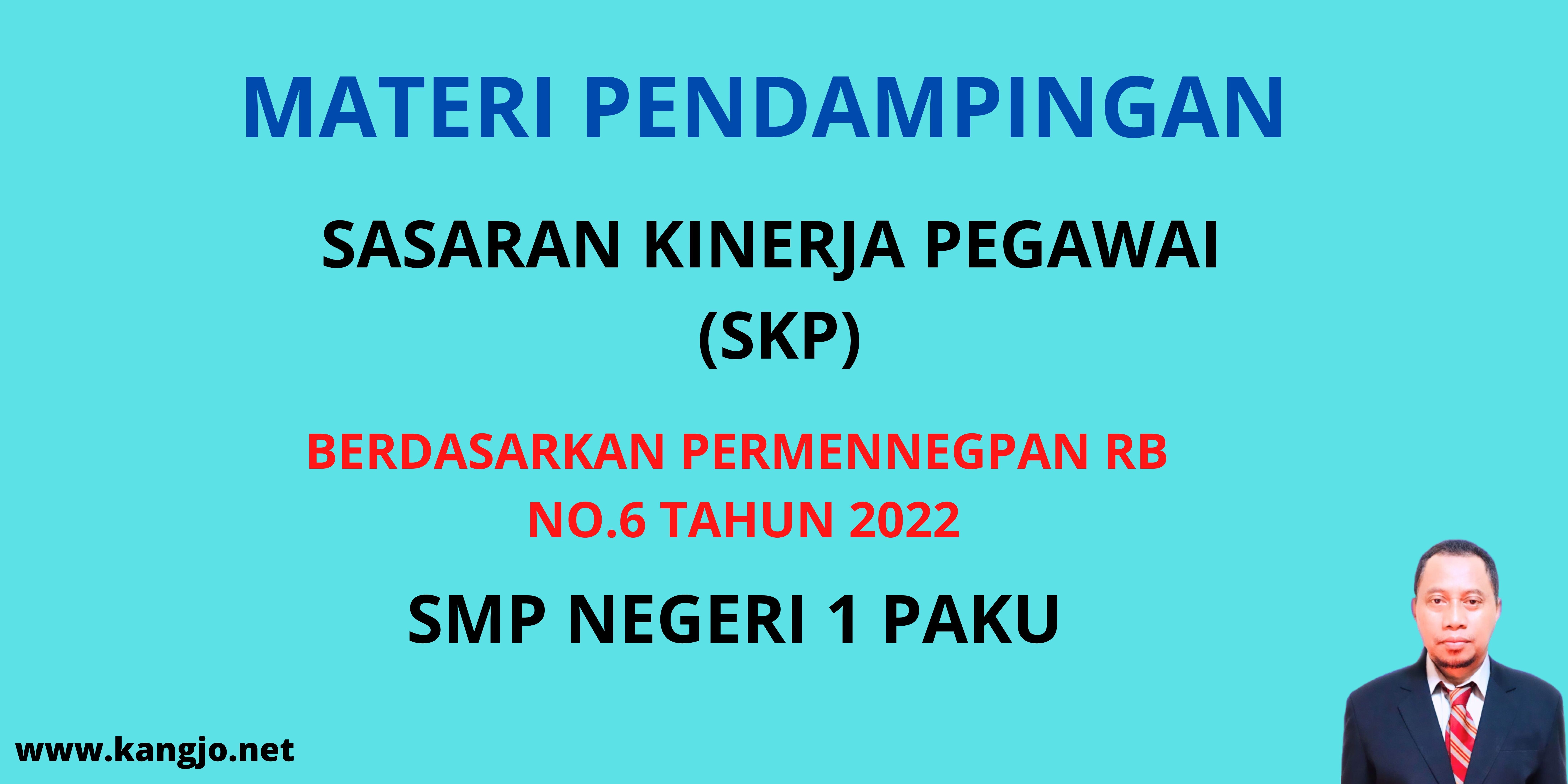 Materi Pendampingan Penyusunan SKP SMPN 1 Paku Kabupaten Barito Timur