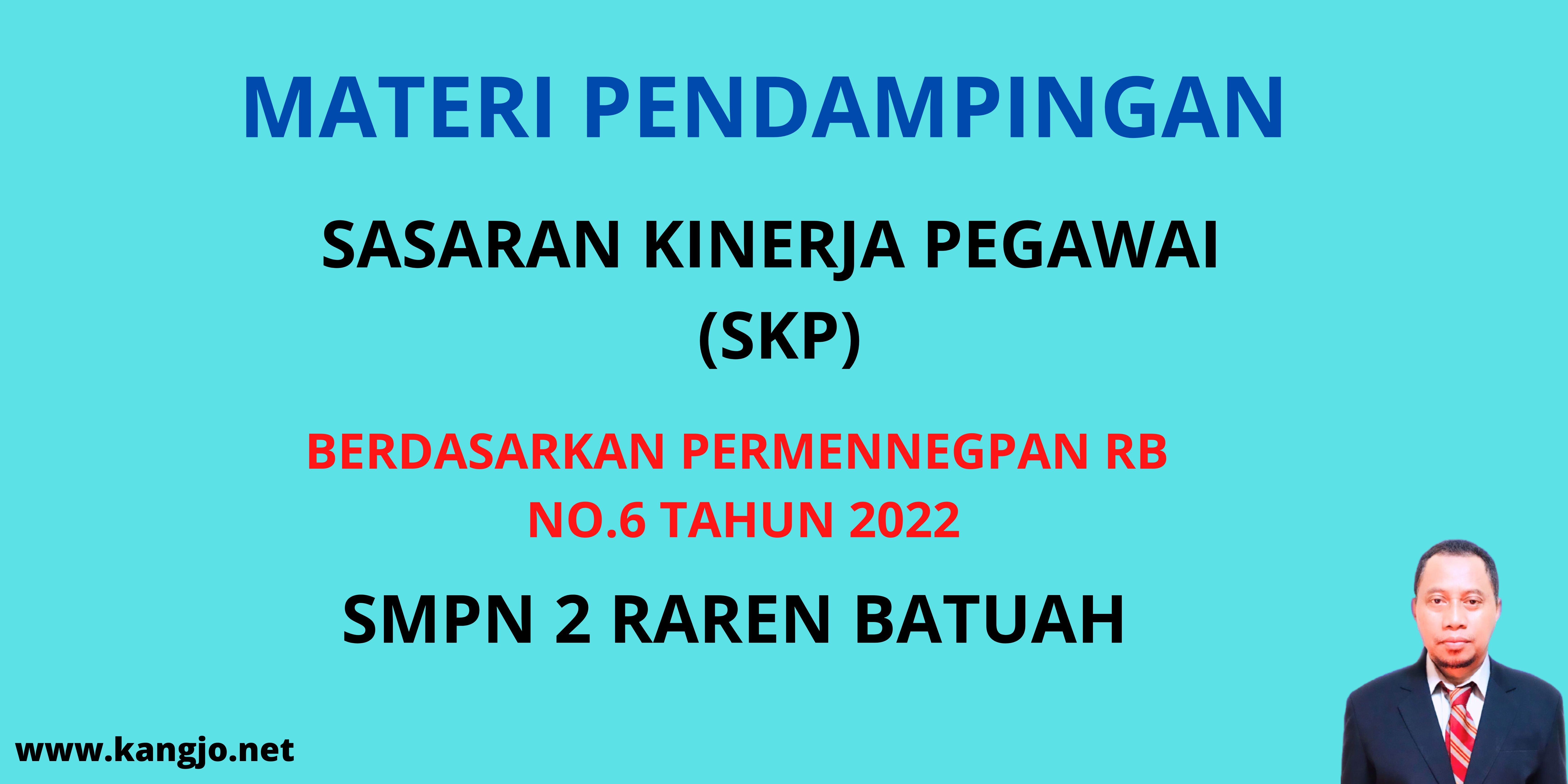 Materi Pendampingan Penyusunan SKP SMPN 2 Raren Batuah Kabupaten Barito Timur